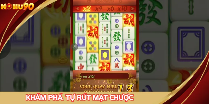 Khám phá về game slot tự rút mạt chược