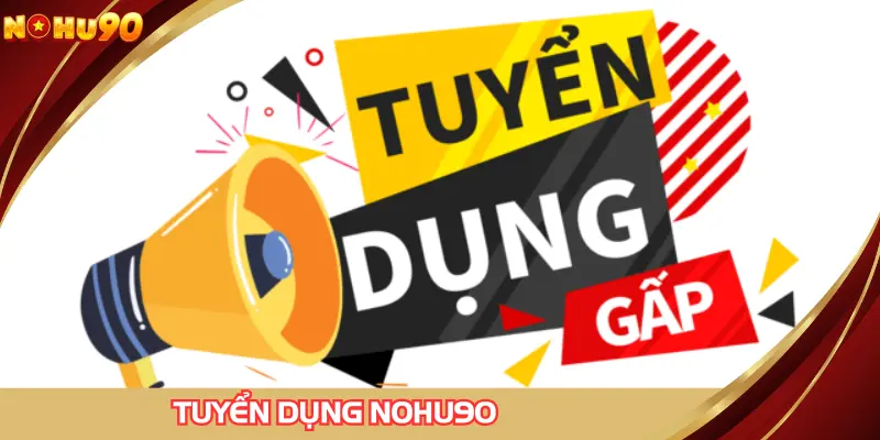 Tuyển Dụng NOHU90
